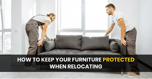 How To Keep Your Furniture Protected When Relocating