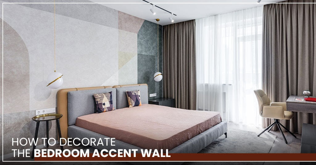 How to Decorate the Bedroom Accent Wall?