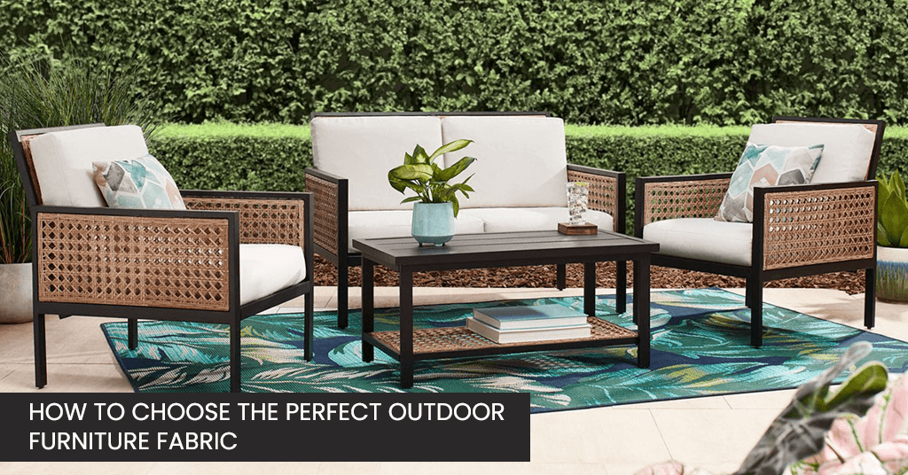 How To Choose The Perfect Outdoor Furniture Fabric