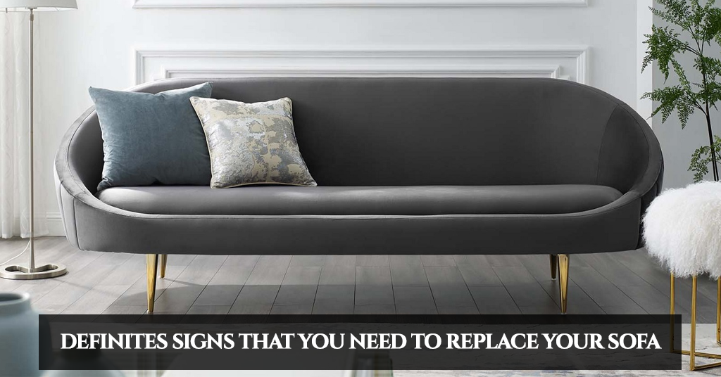 Definites Signs That You Need To Replace Your Sofa